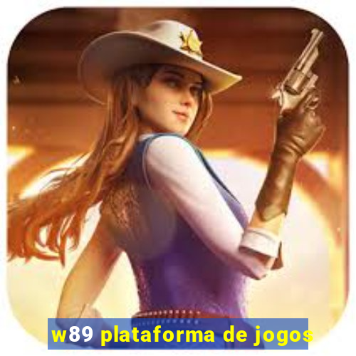 w89 plataforma de jogos